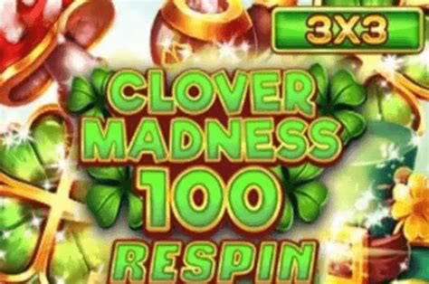 Play Clover Madness 100 Respin slot